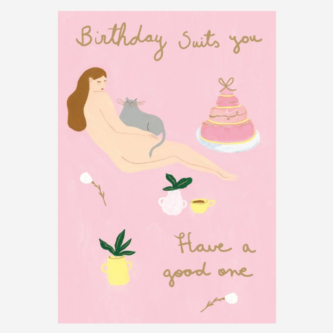 Birthday Suits You Happy Birthday Card