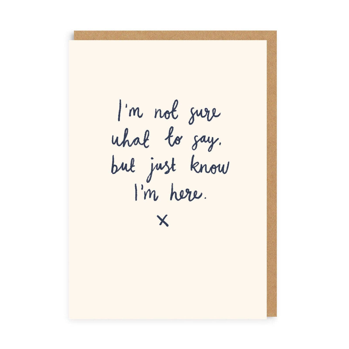 Just Know I'm Here Greeting Card (5669)