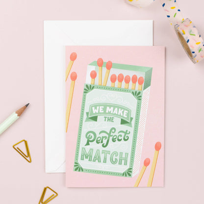 We Make the Perfect Match Card