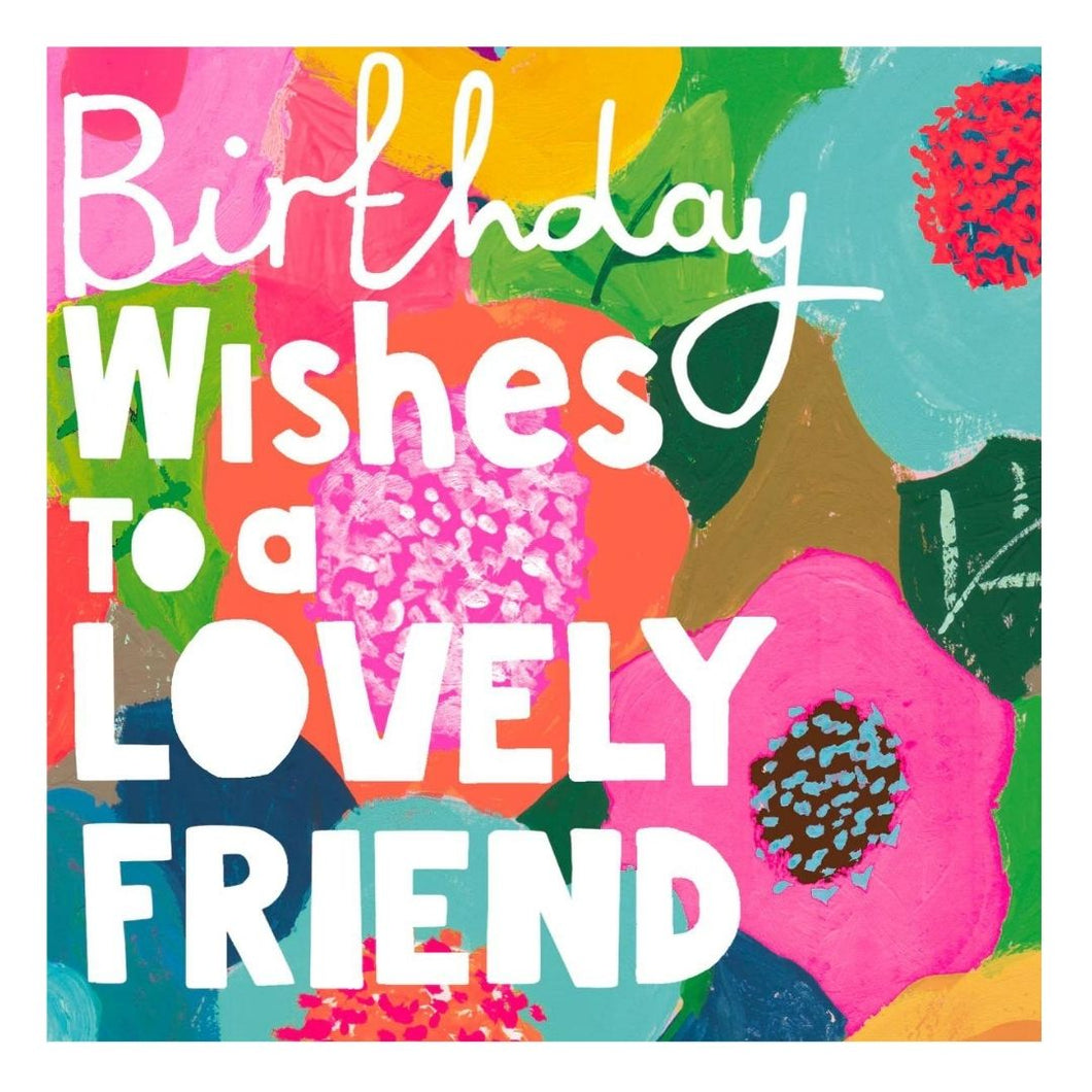 Birthday Wishes to a Lovely Friend by Paper Salad