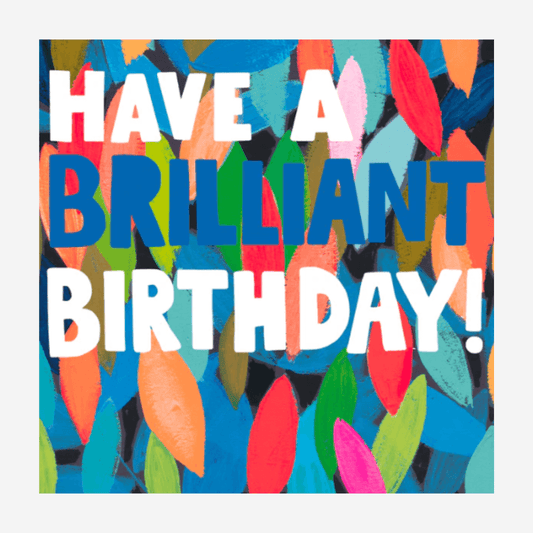 Have a Brilliant Birthday! by Paper Salad