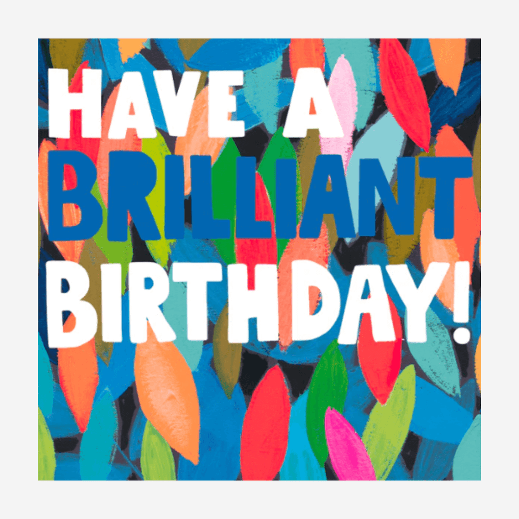 Have a Brilliant Birthday! by Paper Salad
