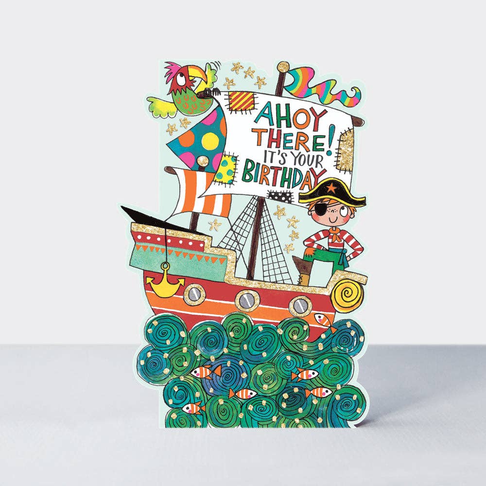 Little Darlings - Ahoy There! Pirate ship Birthday Card