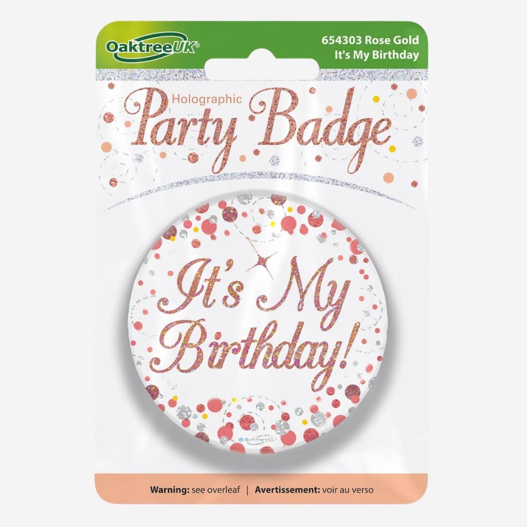 It's My Birthday Sparkling Fizz Rose Gold Holographic Party Badge