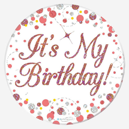 It's My Birthday Sparkling Fizz Rose Gold Holographic Party Badge