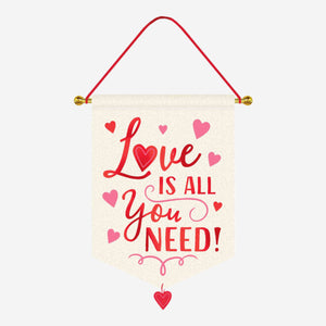 Love is all you Need Hot Stamped Canvas Sign